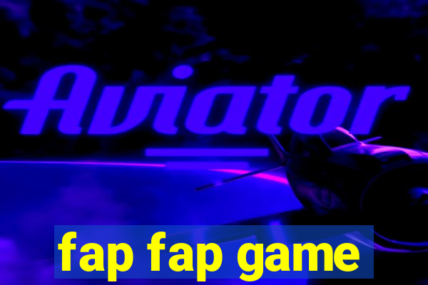 fap fap game